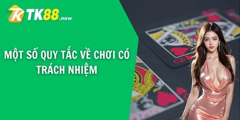 Một số quy tắc về chơi có trách nhiệ